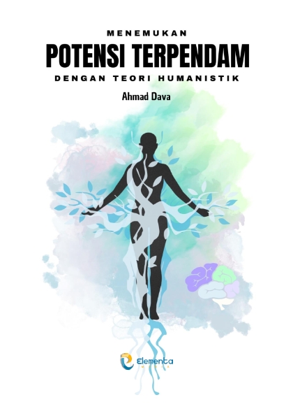 Menemukan Potensi Terpendam dengan Teori Humanistik